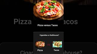 Pizza vs Tacos — Cigarettes or Bathhouse [upl. by Sivek]