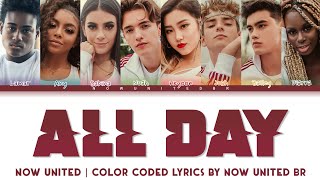 Now United  All Day  Color Coded Lyrics Legendado PTBR [upl. by Ecienaj]