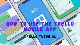 2022 How to use the Trello mobile app Introductory tutorial [upl. by Koorb]