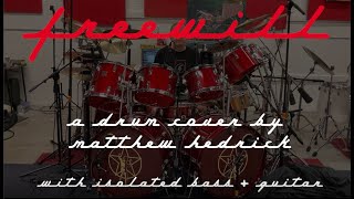 Freewill Drum Cover with Isolated BassGuitar [upl. by Gilson]