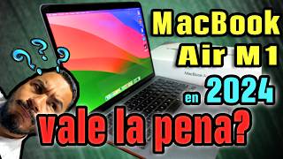 ¿MacBook Air M1 en 2024 merece la inversión  Opinion y Review [upl. by Neveda]