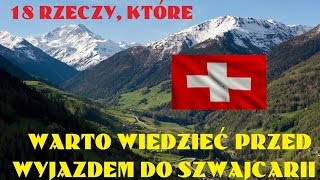 18 rzeczy które warto wiedzieć przed wyjazdem do Szwajcarii [upl. by Aloek]