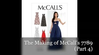 SEWING  The Making of McCalls 7789  Part 4 [upl. by Aihsotan]