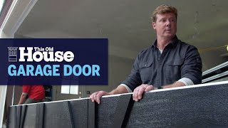 How to Install a Steel Insulated Garage Door  This Old House [upl. by Noyad598]