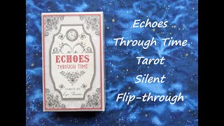 Echoes Through Time Tarot  Silent Flipthrough [upl. by Ameen575]