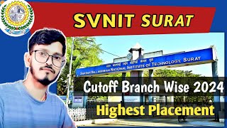 SVNIT SURAT Cuttoff 2024 🔥 Highest Package  Campus review Branch wise Cutoff 2024 [upl. by Couchman883]