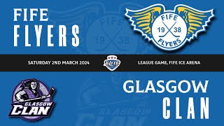 Highlights  Fife Flyers VS Glasgow Clan Sat 2nd March 2024 [upl. by Salahi]