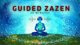 Guided Zazen 20 Minutes [upl. by Enomes]