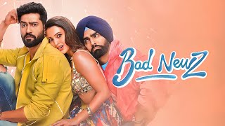 Bad Newz  Full Movie Hindi  Vicky Kaushal  Triptii Dimri  Ammy Virk  Full HD Movie [upl. by Yralam]