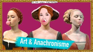 Œuvres Anachroniques  Art et Anachronisme La Classe d’Arts Plastiques Virtuelle [upl. by Qahsi]