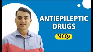 PART4  DRUGS ACTING ON CENTRAL NERVOUS SYSTEM ANTIEPILEPTIC DRUGS MCQs WITH EXPLANATION [upl. by Zita]