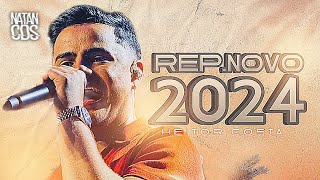 HEITOR COSTA 2024  REPERTÓRIO NOVO  CD NOVO  HEITOR COSTA MÚSICAS NOBAS ATUALIZADO 2024 [upl. by Iaoh544]