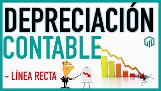 Depreciacion en LÍNEA RECTA y sus Asientos Contables  Contabilidad Básica  Contador Contado [upl. by Erin]