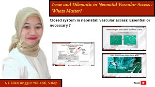 Webinar Close System In Neonatal Vascular access Essential or necessary [upl. by Linder342]