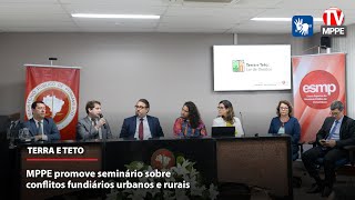 MPPE promove seminário Conflitos fundiários em Pernambuco desafios e perspectiva [upl. by Norse]