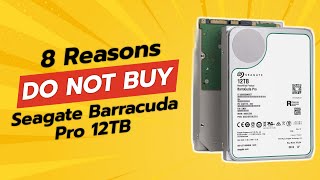 Seagate Barracuda Pro 12TB  8 Reasons NOT to Buy 🔥💔 [upl. by Ynatsyd]