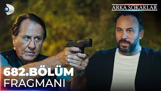 Arka Sokaklar 682 Bölüm Fragmanı kanald [upl. by Ademla]