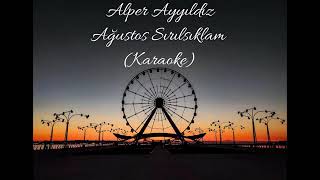 Ağustos sırılsıklam karaoke 🎤🎤🎵🎶🎧🎧 [upl. by Adnolay]