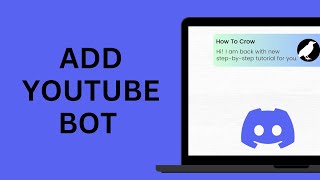 How to Add YouTube Bot on Discord [upl. by Emelen]