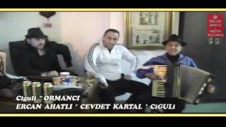 Aman Ormanci quot CiGULi amp ERCAN AHATLI [upl. by Imled625]