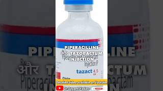 Piperacilline and tazobactum injection uses antibiotics penicillin [upl. by Strepphon465]