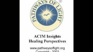 ACIM Insights  Lesson 63  Pathways of Light [upl. by Fesuoy562]