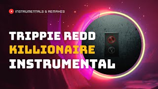 Trippie Redd  Killionaire INSTRUMENTAL【OFFICIAL INSTRUMENTAL】  Trap Instrumentals [upl. by Claudie]