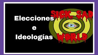 Elecciones e Ideologías Mundo Enfermo y Triste 92 [upl. by Novelia367]