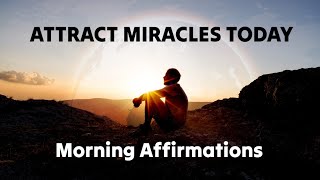 powerful morning affirmations for today affirmations motivation [upl. by Ninaj]