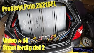 Prosjekt Polo 2X21SPL Snart ferdig del2 Video 14 [upl. by Reifinnej]