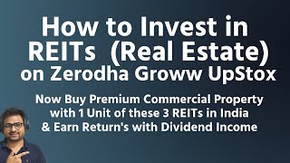 How to Invest in REITs on Zerodha Groww UpStox  Reit Investing For Beginners [upl. by Clive703]