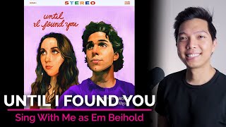 Until I Found You Male Part Only  Karaoke  Stephen Sanchez ft Em Beihold [upl. by Kellie]