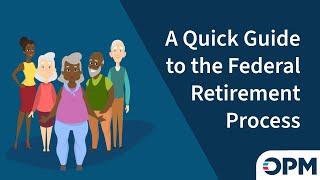 A Quick Guide to the Federal Retirement Process [upl. by Braun686]