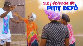 PITIT DEYÒ SEZON 2  EPISODE 1 [upl. by Willner]