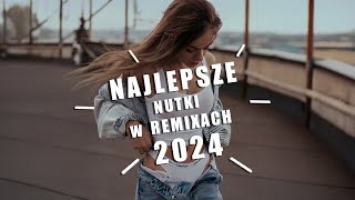 NAJLEPSZE NUTKI W REMIXACH VOL8 💥 NAJLEPSZA MUZYKA KLUBOWA ❌ MEGA SKŁADANKA DO AUTA 🔥 GRUDZIEŃ 2024 [upl. by Arutek]