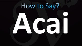 How to Pronounce Acai correctly [upl. by Eiuqram]