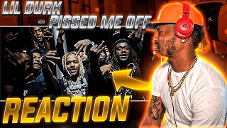 DURK HAD TO REMIND EVERYBODY  Lil Durk  Pissed Me Off REACTION [upl. by Aivan980]