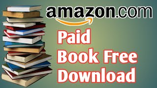 How To Download Amazon paid book 100 For free ।। অ্যামাজন এর বই ফ্রী তে ডাউনলোড করুন। Amazon Kindle [upl. by Tracy305]