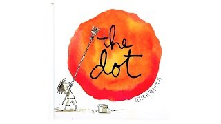 The Dot by Peter H Reynolds  a wonderful story about art and creativity for kids [upl. by Lirbij]