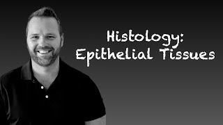 Histology Epithelial Tissues Anatomy and Physiology [upl. by Rebmyk]