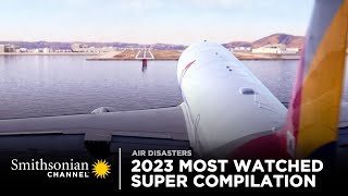 Most Watched Air Disasters Of 2023 ✈️ SUPER COMPILATION [upl. by Adali]