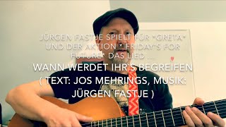 Wann werdet ihrs begreifen  Text Jos Mehrings  Musik Jürgen Fastje  hvJF [upl. by Yeslek]