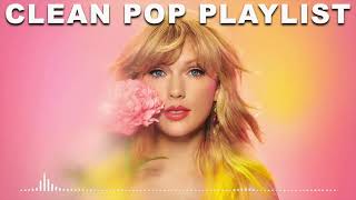 1 Hour Clean Pop Songs Playlist 🎧 Clean Pop Playlist 2023 🎶 Clean Pop Music Mix 🎵 Clean Pop Mix [upl. by Anai]