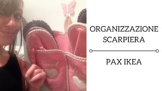 Organizzazione scarpiera  PAX IKEA [upl. by Melvina]