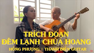 Trích Đoạn Đêm Lạnh Chùa Hoang  Hồng Phượng amp Thanh Điền Guitar [upl. by Mossberg]