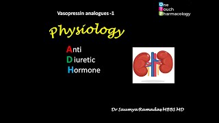 Physiology of Vasopressin Antidiuretic Hormone ADH Vasopressin analogues 1 [upl. by Bahe765]