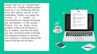 Assume that you are a project team member for a highly complex project based on a new technology [upl. by Alimat]