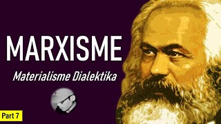 MARXISME  Materialisme Dialektika  Part 07 [upl. by Buttaro]