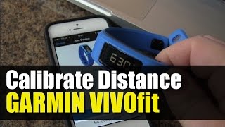 Garmin Vivofit  How to Calibrate Distance Using Stride Length [upl. by Diena]