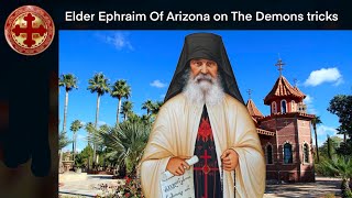 Elder Ephraim Of Arizona on The Demons tricks [upl. by Nedle]